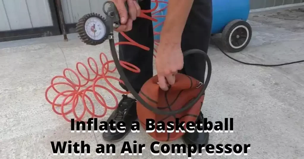 Inflate a Basketball With an Air Compressor