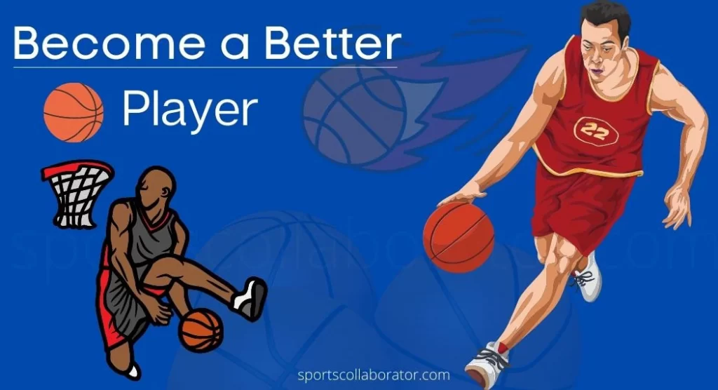 Become a Better Basketball Player
