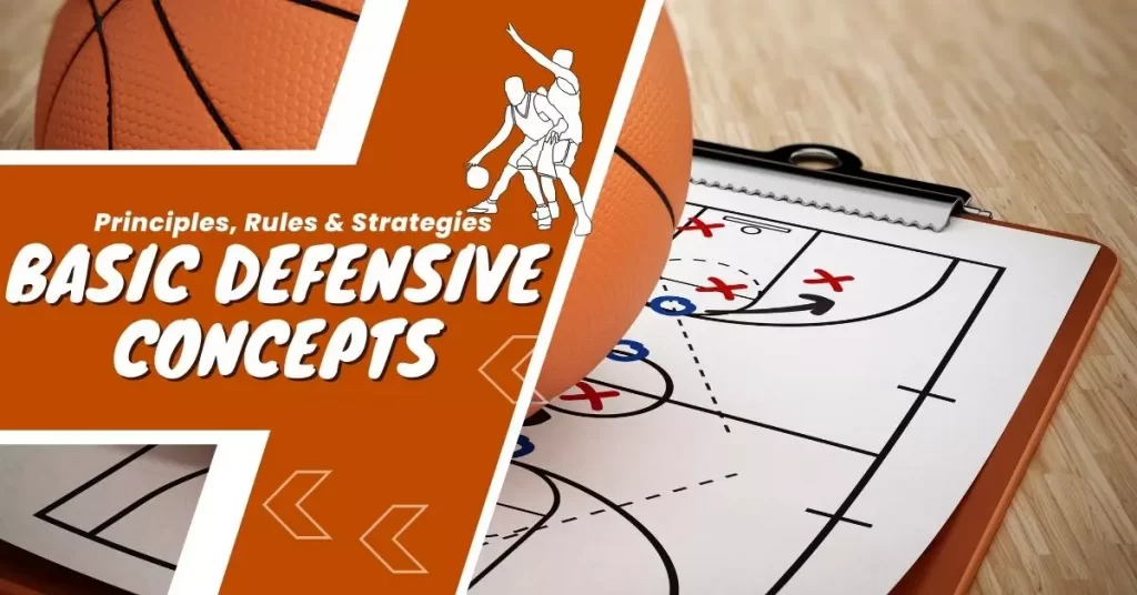 Basic Defensive Concepts, Principles, Rules & Strategies in Basketball