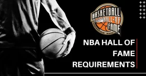 NBA Hall of Fame Requirements