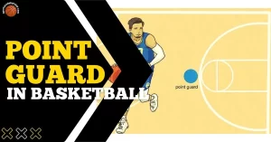 Point Guard in Basketball