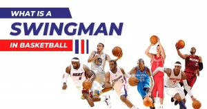 What Is a Swingman in Basketball